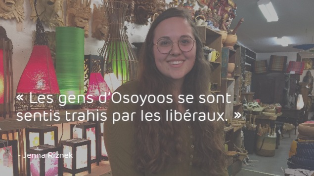 Jenna Riznek : « Les gens d’Osoyoos se sont sentis trahis par les libéraux. »
Jenna Riznek : « Les gens d’Osoyoos se sont sentis trahis par les libéraux. »