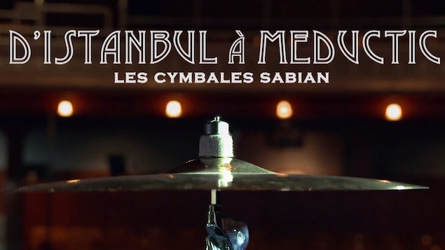 Le documentaire D’Istanbul à Meductic – Les cymbales Sabian Le documentaire D’Istanbul à Meductic – Les cymbales Sabian