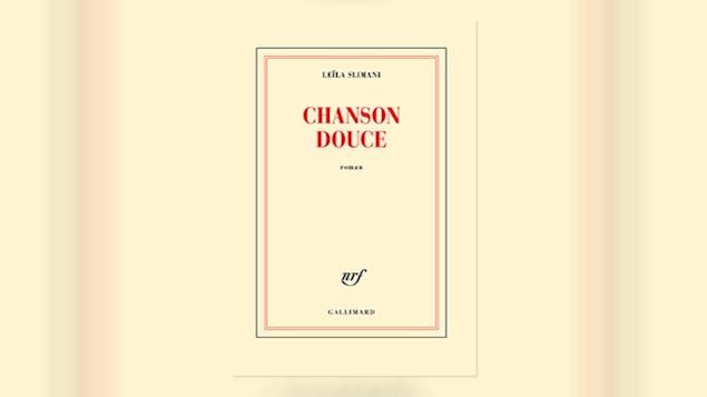La couverture de « Chanson douce », de Leïla Slimani La couverture de « Chanson douce », de Leïla Slimani