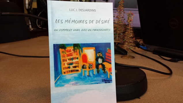 Le livre de Luc J. Desjardins Les mémoires de Désiré ou comment vivre avec un parkinsonien.