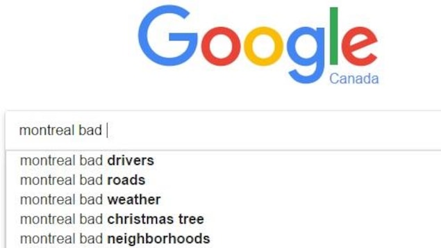 Capture d'écran du moteur de recherche Google, où on voit les résultats de recherche les plus populaires. Lorsqu'on entre « Montreal bad » (Montréal mauvais), le premier résultat est « Montreal bad drivers » (Montréal mauvais chauffeurs). Capture d'écran du moteur de recherche Google, où on voit les résultats de recherche les plus populaires. Lorsqu'on entre « Montreal bad » (Montréal mauvais), le premier résultat est « Montreal bad drivers » (Montréal mauvais chauffeurs).