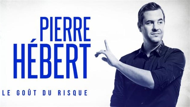Pierre Hébert est l'humoriste derrière l'opération Le Goût du risque.
