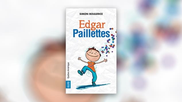 La couverture d'Edgar Paillettes de Simon Boulerice La couverture d'Edgar Paillettes de Simon Boulerice