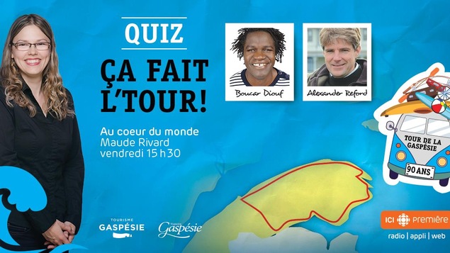 Bandeau du jeu-questionnaire Ça fait l'tour! avec Boucar Diouf, Alexander Reford et l'animatrice Maude Rivard.