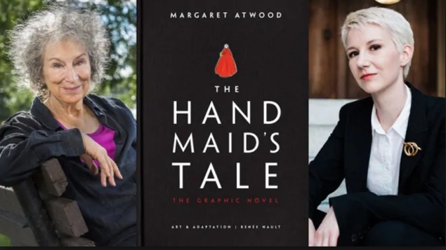 Margaret Atwood, la couverture de la version BD de Handmaid's Tale et Renée Nault, l'illustratrice