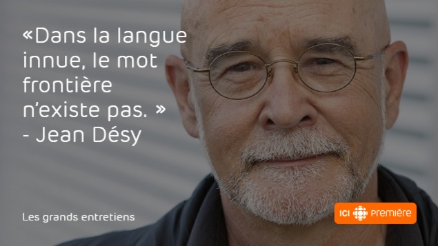 Citation du médecin et auteur Jean Désy : « Dans la langue innue, le mot frontière n'existe pas. » Citation du médecin et auteur Jean Désy : « Dans la langue innue, le mot frontière n'existe pas. »