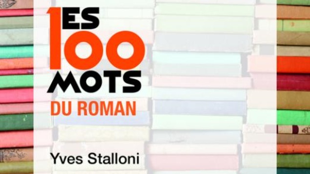 Livre Les 100 mots du roman, de l'auteur Yves Stalloni publié aux Éditions Que sais-je?