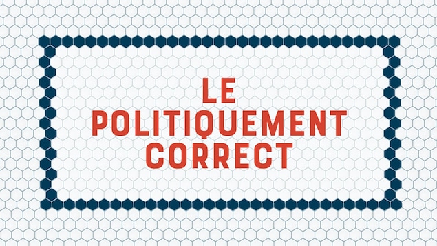 Le politiquement correct écrit en rouge sur fond blanc.