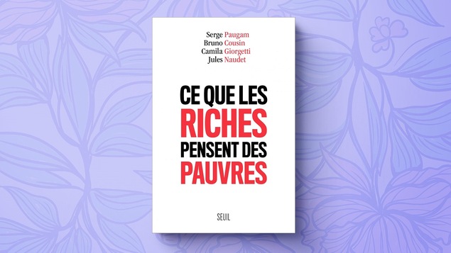 Le livre « Ce que les riches pensent des pauvres »