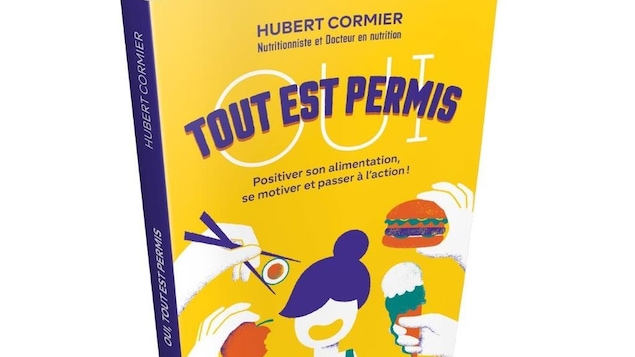 Le livre «Oui, tout est permis» du nutritionniste Hubert Cormier