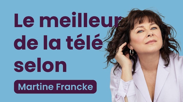 Montage avec Martine Francke et le titre Le meilleur de la télé selon Martine Francke.