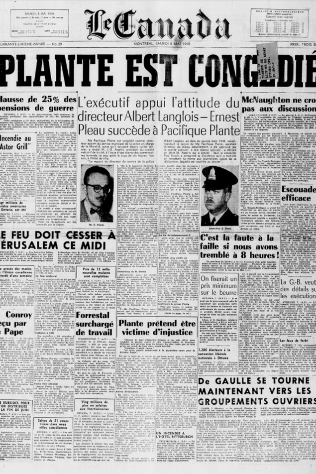 Une du journal <i>Le Canada</i> du 8 mai 1948, annonçant le congédiement de Pacifique Plante. Une du journal <i>Le Canada</i> du 8 mai 1948, annonçant le congédiement de Pacifique Plante.