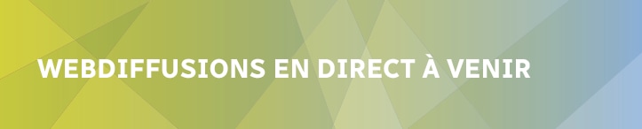 Webdiffusions à venir Webdiffusions à venir